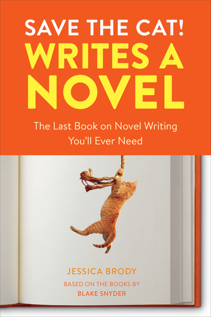 Saves The Cat! Writes a Novel by Jessica Brody